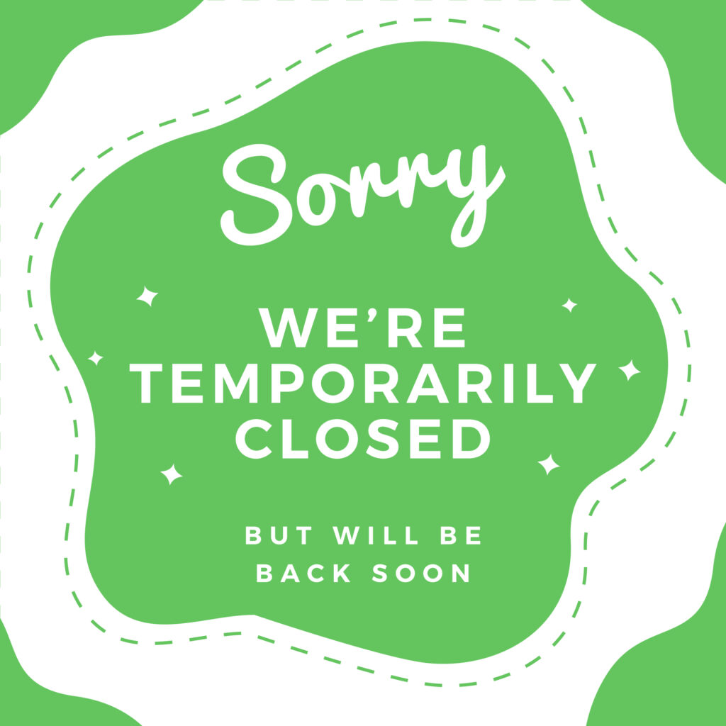Sorry We are Temporarily Closed